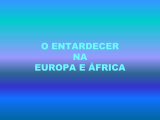 A Terra e o Universo