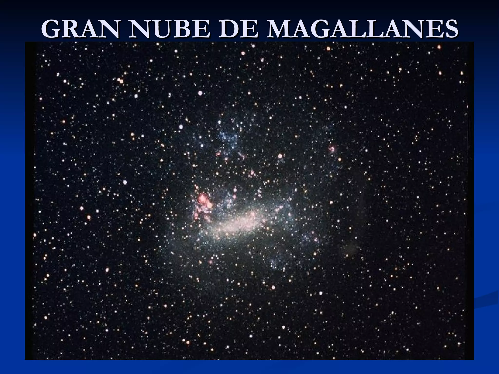 GRAN NUBE DE MAGALLANES 