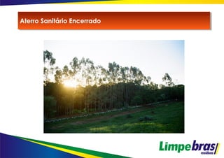 Aterro Sanitário EncerradoAterro Sanitário Encerrado
 