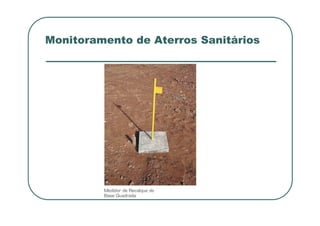 Monitoramento de Aterros Sanitários
 