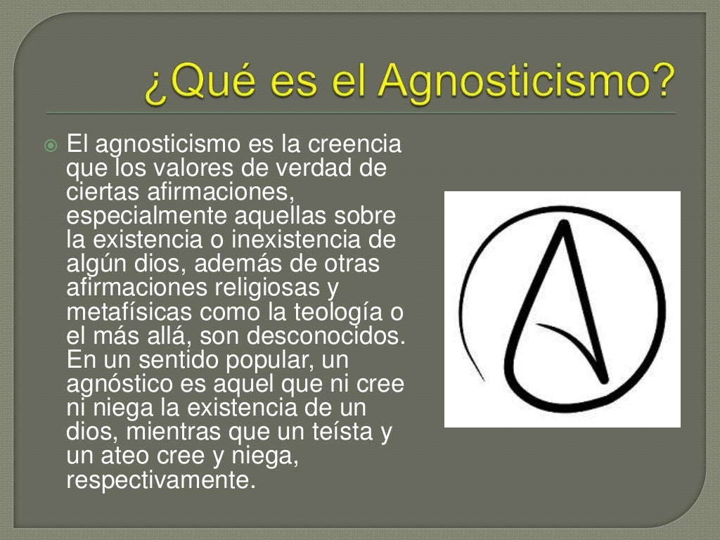 Ateísmo y agnosticismo Ateísmo y agnosticismo