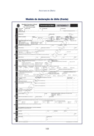 108
Modelo de declaração de óbito (frente)
ATESTADO DE ÓBITO
 