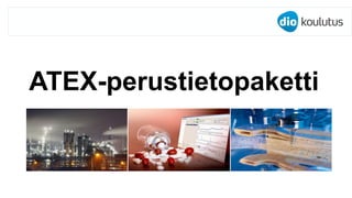 ATEX-perustietopaketti  