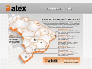 REPRESENTAÇÕES




ATEX Brasília
BR060 KM 16 Gama –DF
CEP: 72.429-810
Tel: (61) 7815-3422
Tel: (61) 3367-0202
 