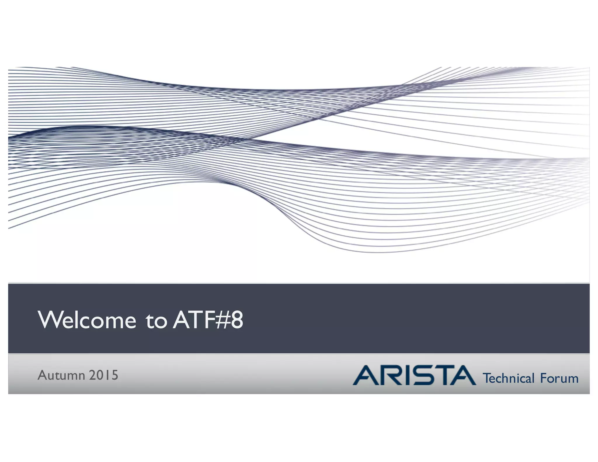 Technical Forum
Welcome to ATF#8
Autumn 2015
 