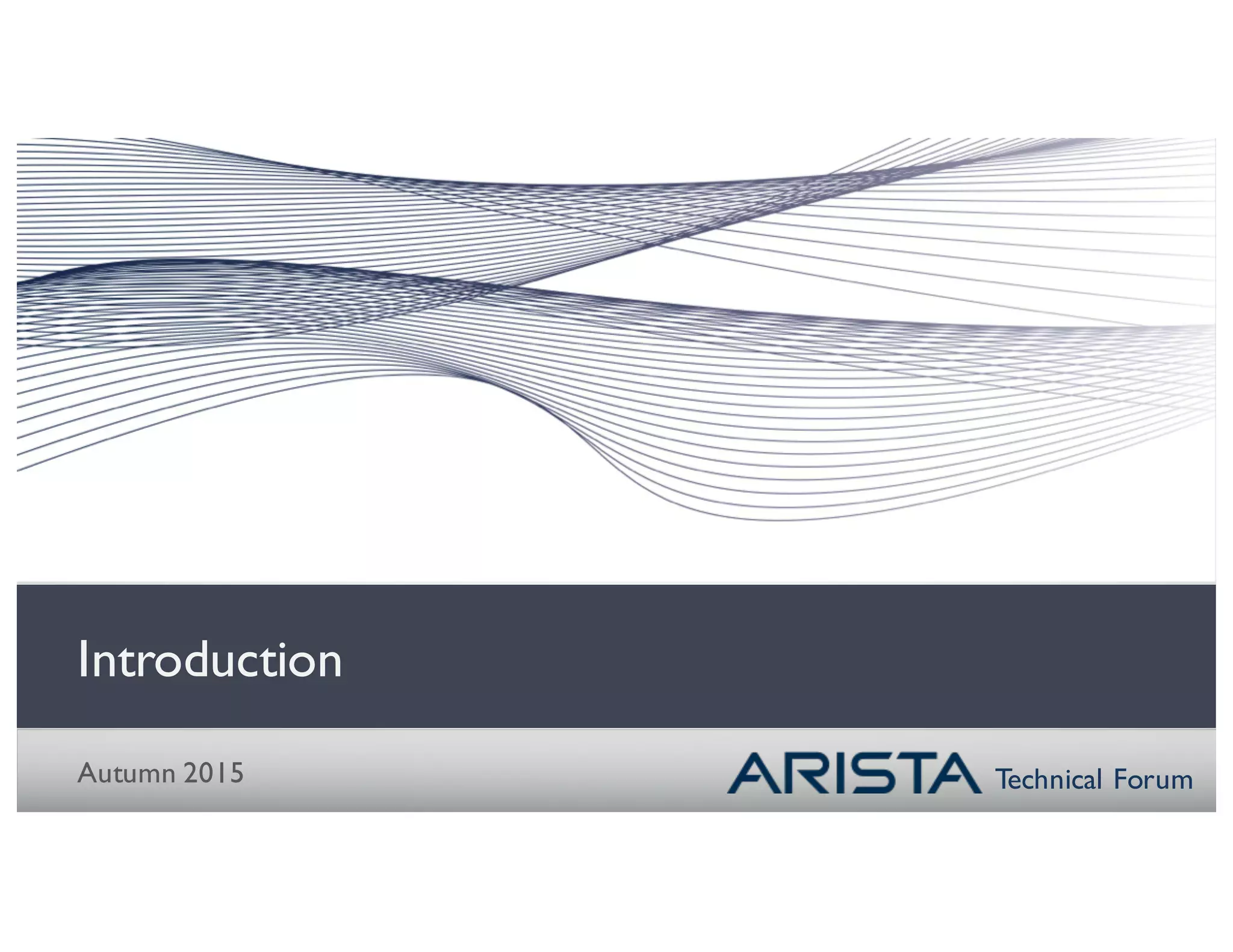 Technical Forum
Introduction
Autumn 2015
 