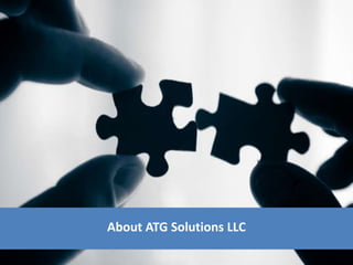 About ATG Solutions LLC
 