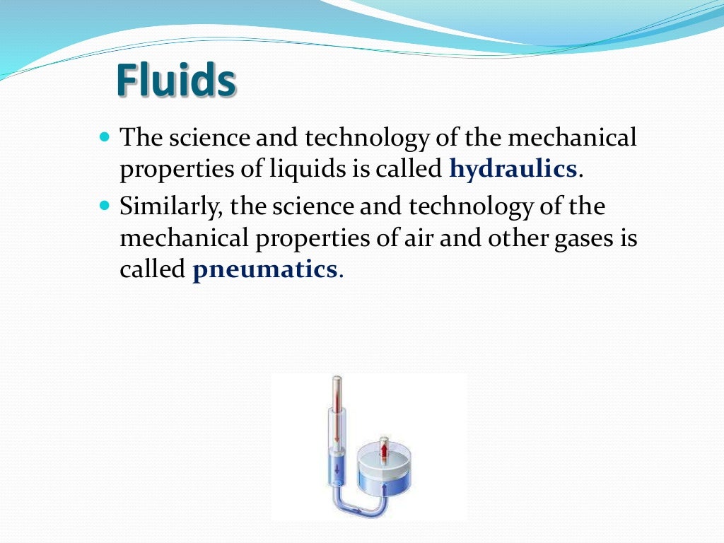 Fluid Properties Density , Viscosity , Surface tension & Capillarity