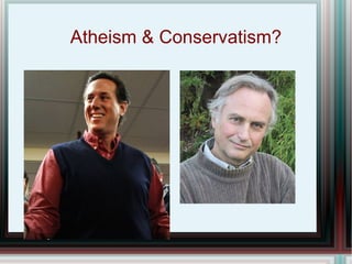 Atheism & Conservatism?
 