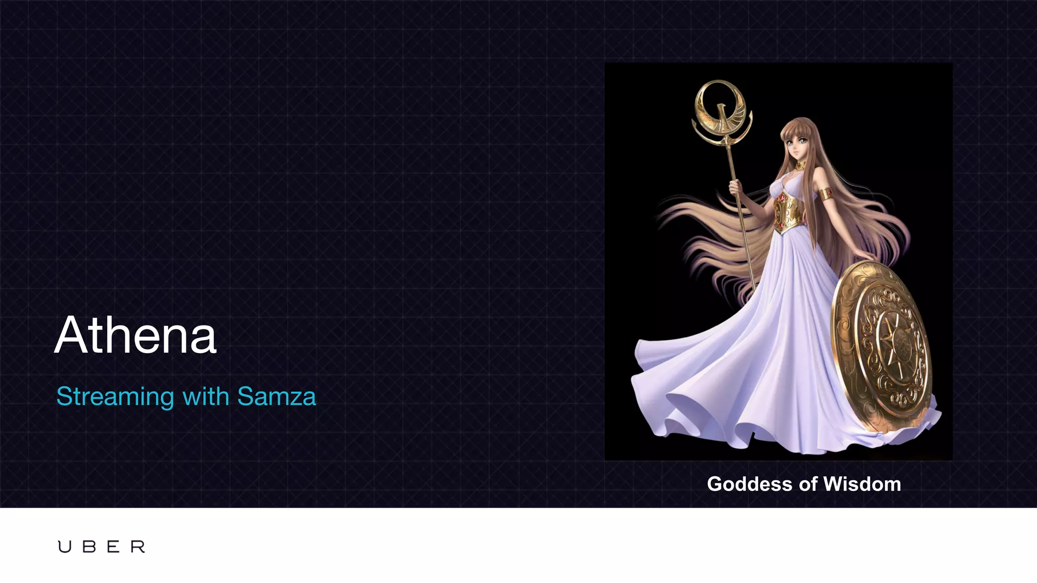 Athena 
Streaming with Samza 

Goddess of Wisdom
 