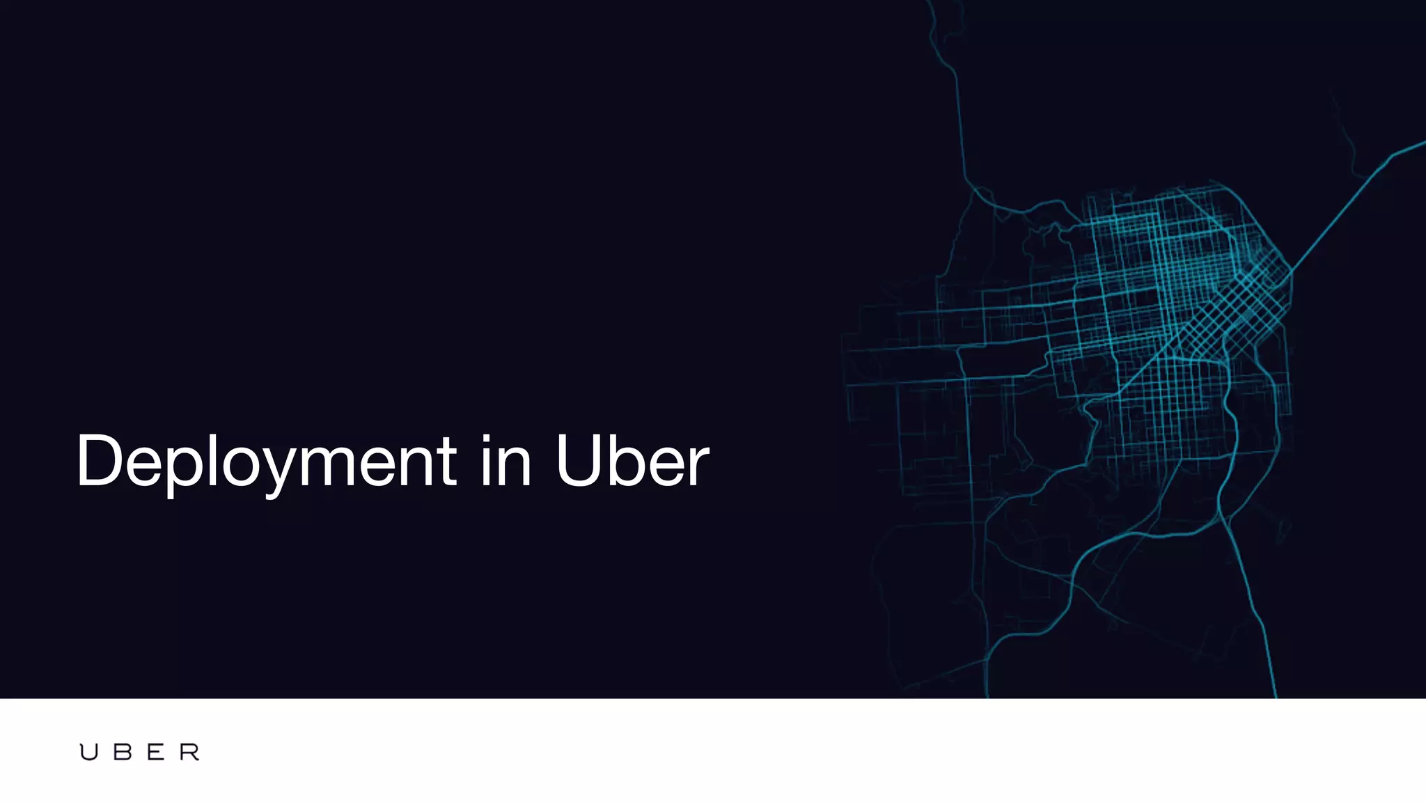 Deployment in Uber
 