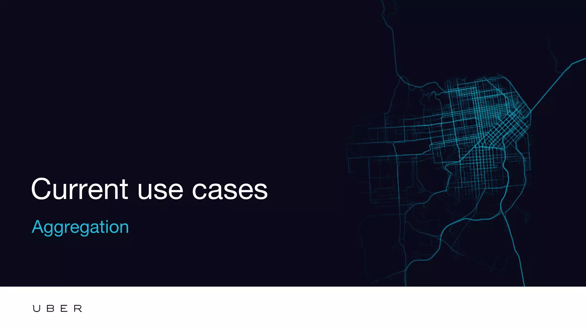 Current use cases
Aggregation
 