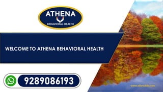 WELCOME TO ATHENA BEHAVIORAL HEALTH
 