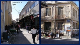 Quartier de la
Plaka
09/11/15 32
 