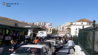 Quartier de la
Plaka
09/11/15 33
 