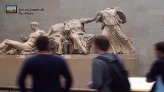 09/11/15 47
Les sculptures du
Parthénon
 
