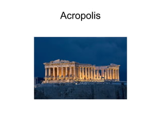 Acropolis
 