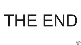 THE END
 