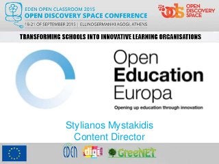 Open Education Europa
Stylianos Mystakidis
Content Director
 