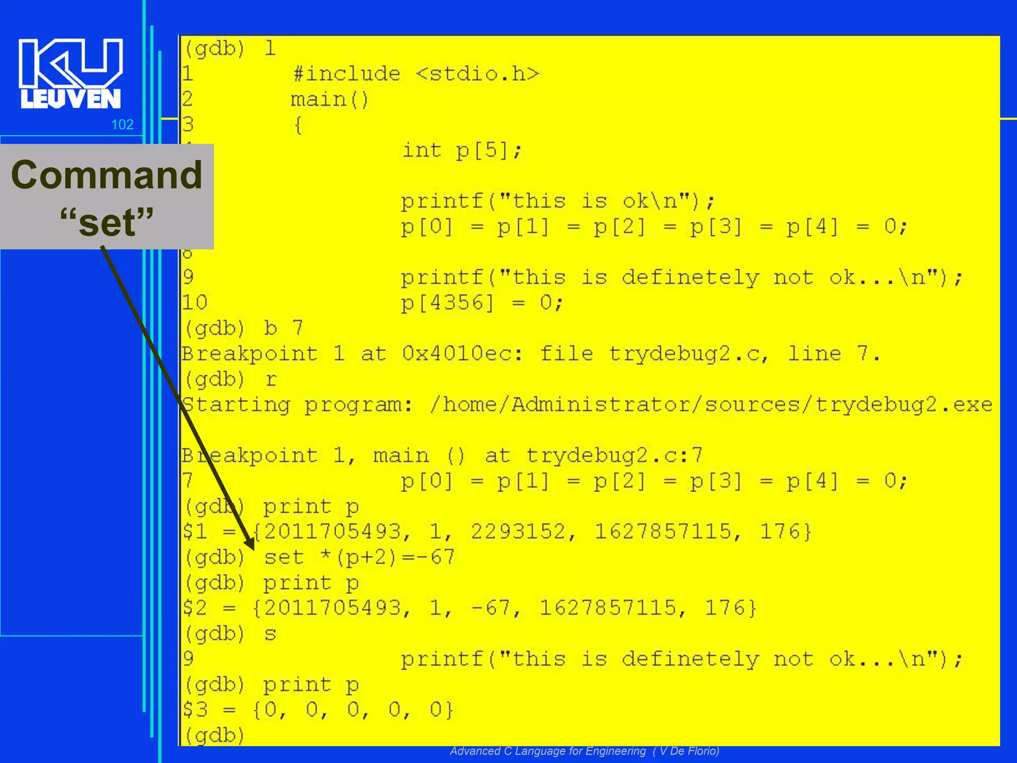 102
Advanced C Language for Engineering ( V De Florio)
Command
“set”
 
