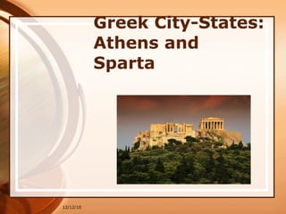 Greek City-States: Athens and Sparta 