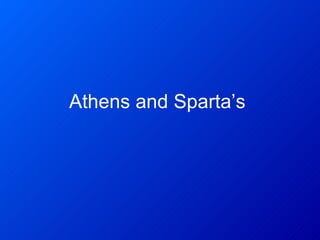 Athens and Sparta’s   