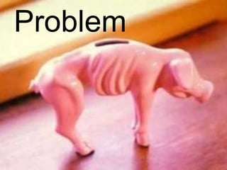 Problem