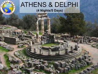ATHENS & DELPHI
(4 Nights/5 Days)
 