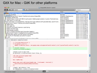 GitX for Mac - GitK for other platforms
 