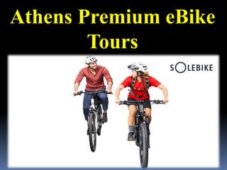 Athens Premium eBike
Tours
 