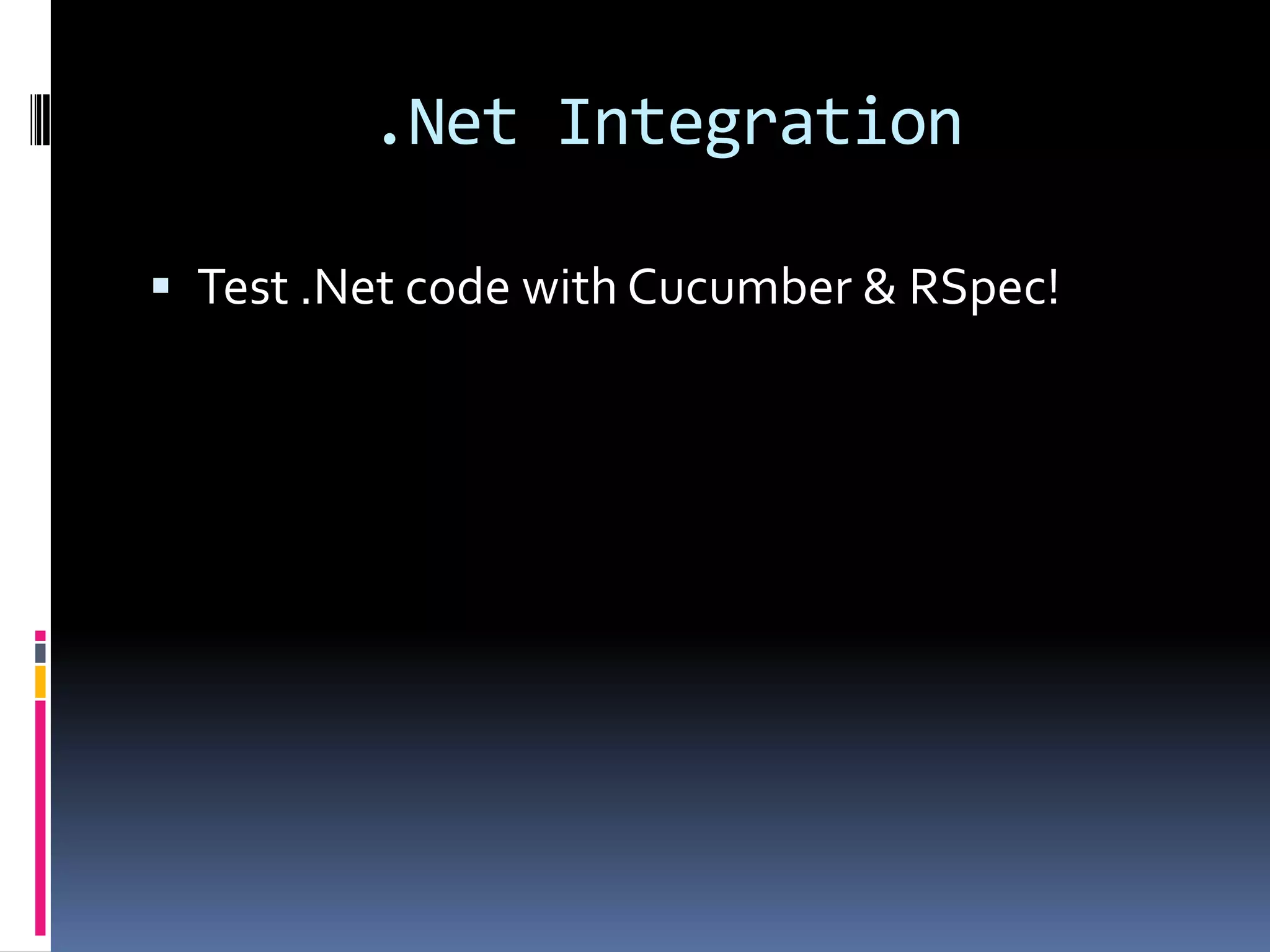 .Net IntegrationTest .Net code with Cucumber & RSpec!