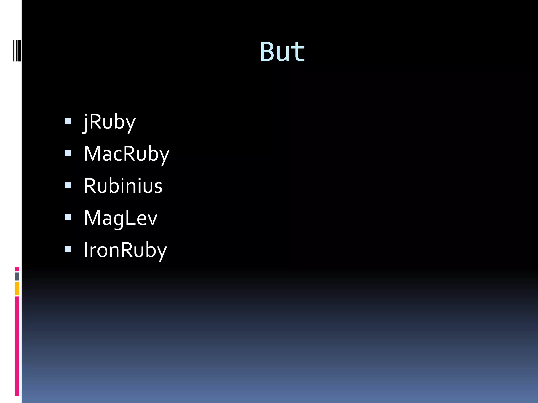 ButjRubyMacRubyRubiniusMagLevIronRuby
