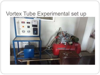 Vortex Tube Experimental set up
 
