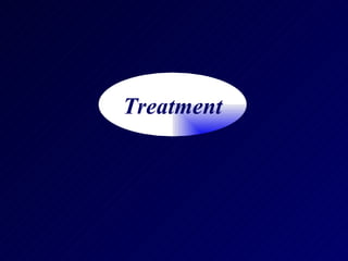 Treatment 