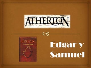 Edgar y
Samuel

 