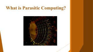 PARASITIC COMPUTING | PPTX