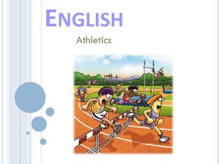 ENGLISH
  Athletics
 