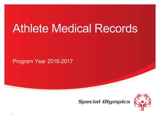 Athlete Medical Records
Program Year 2016-2017
1
 