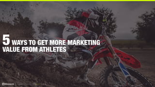 5 WAYS TO GET MORE MARKETING VALUE FROM ATHLETES