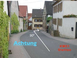 18




             90º

                   38
           90º
51      ! Fast
     Achtung             KM51
                        S t eKM18
                             tten
                             KM38
                          Westhofen
                            Alsheim
 