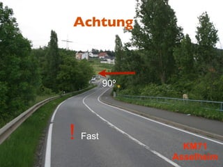 Achtung
54
          60


                 ! 90º
                         90º
     71
           ! Fast                 KM71
                                  KM54
                                  KM60
                               Asselheim
                                Albisheim
                                Mölsheim
 