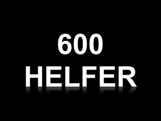 600
HELFER
 