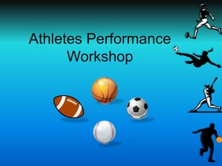 Athletes Performance Workshop 