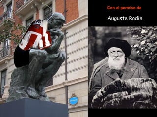 Con el permiso de   Auguste Rodin 