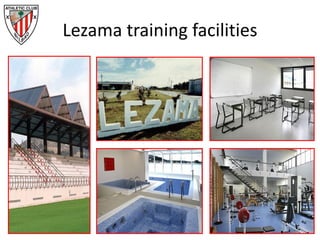Lezama training facilities
 