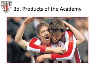 3d. Products of the Academy
 
