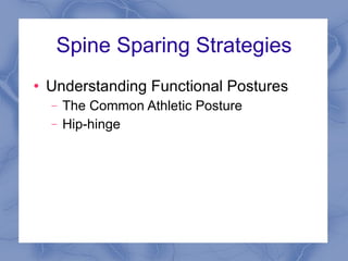 Spine Sparing Strategies ,[object Object],[object Object],[object Object]