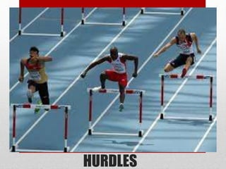 HURDLES
 