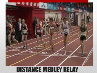 DISTANCE MEDLEY RELAY
 