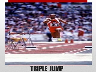 TRIPLE JUMP
 